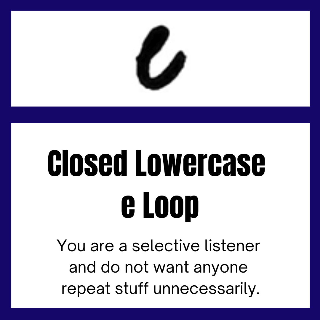 Closed lowercase e loop